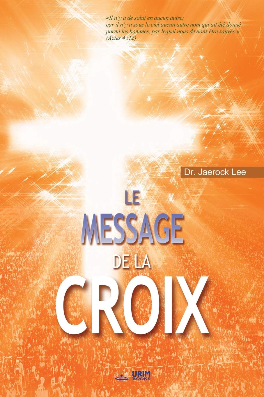 Le Message de la Croix: The Message of the Cross (French) book