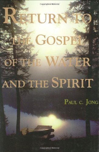 Return to the Gospel of the Water and the Spirit Religion & Esotericism