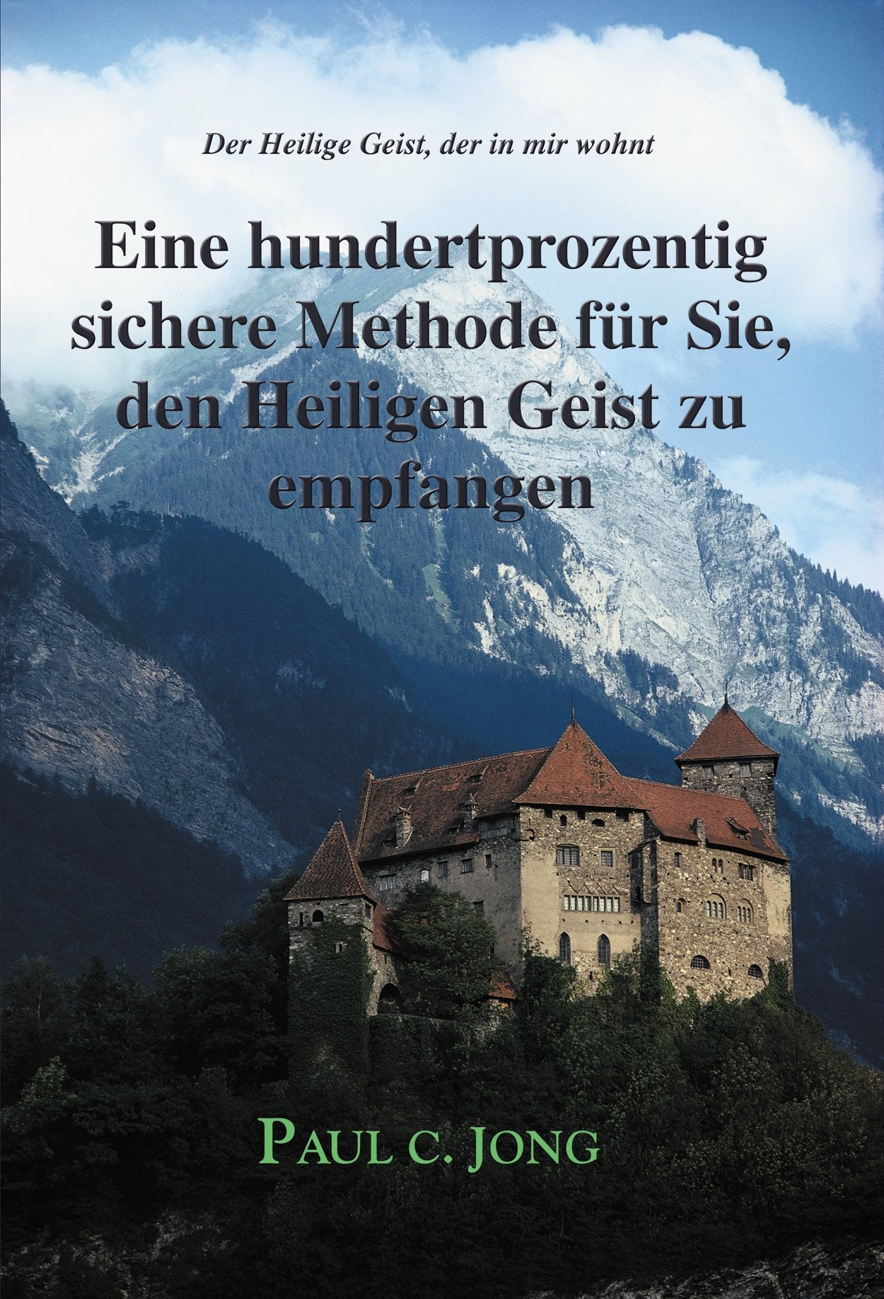 Eine hundertprozentig sichere Methode für Sie, den heiligen Geist zu empfangen Books