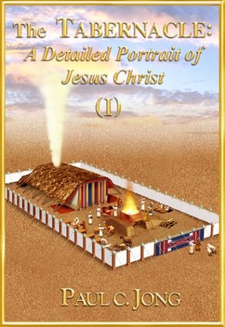 The Tabernacle: A Detailed Portrait of Jesus Christ I Books