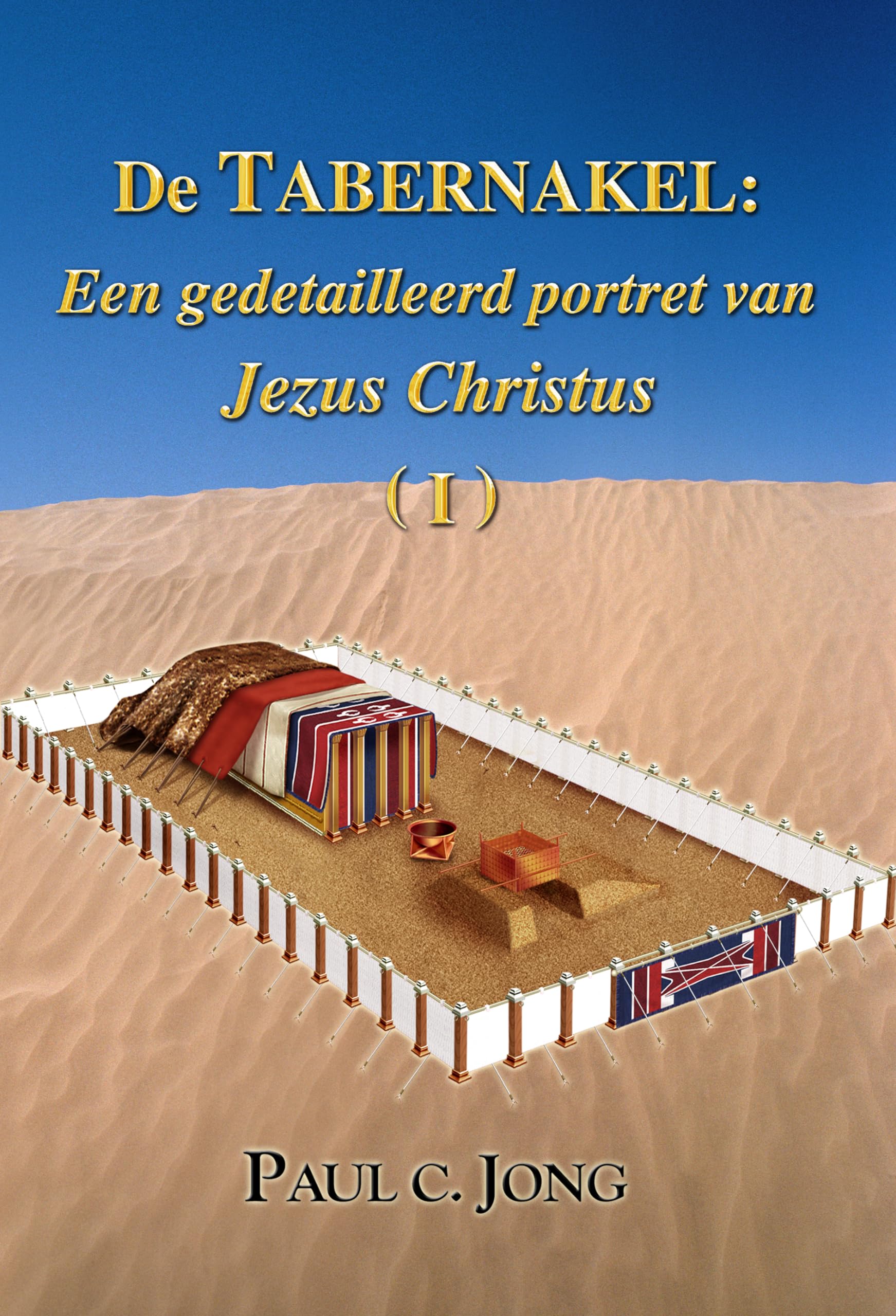 De Tabernakel : Een gedetailleerd portret van Jezus Christus (Ⅰ) (Édition néerlandaise) book