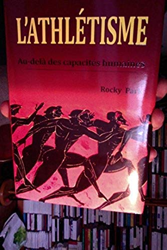 L'Athlétisme. Au-delà des capacités humaines book