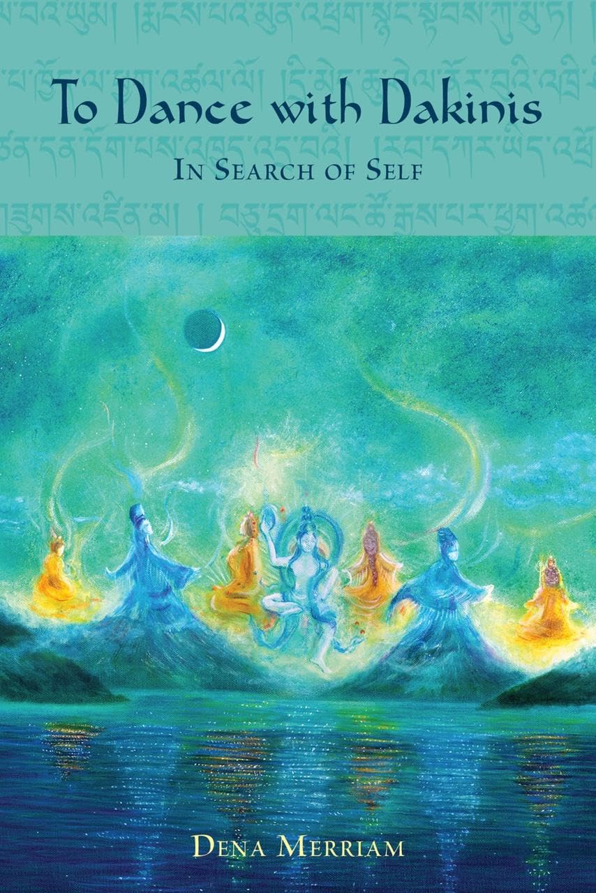 To Dance With Dakinis: In Search of Self Religion & Esotericism