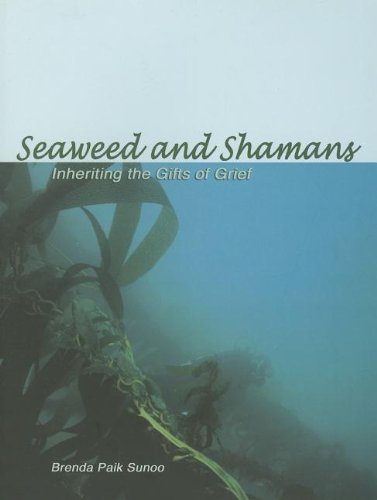 Seaweed and Shamans: Inheriting the Gifts of Grief book