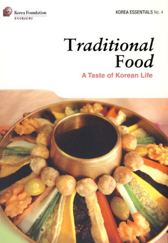 Traditional Food: A Taste of Korean Life (Korea Essentials, Band 4) Contemporary literature