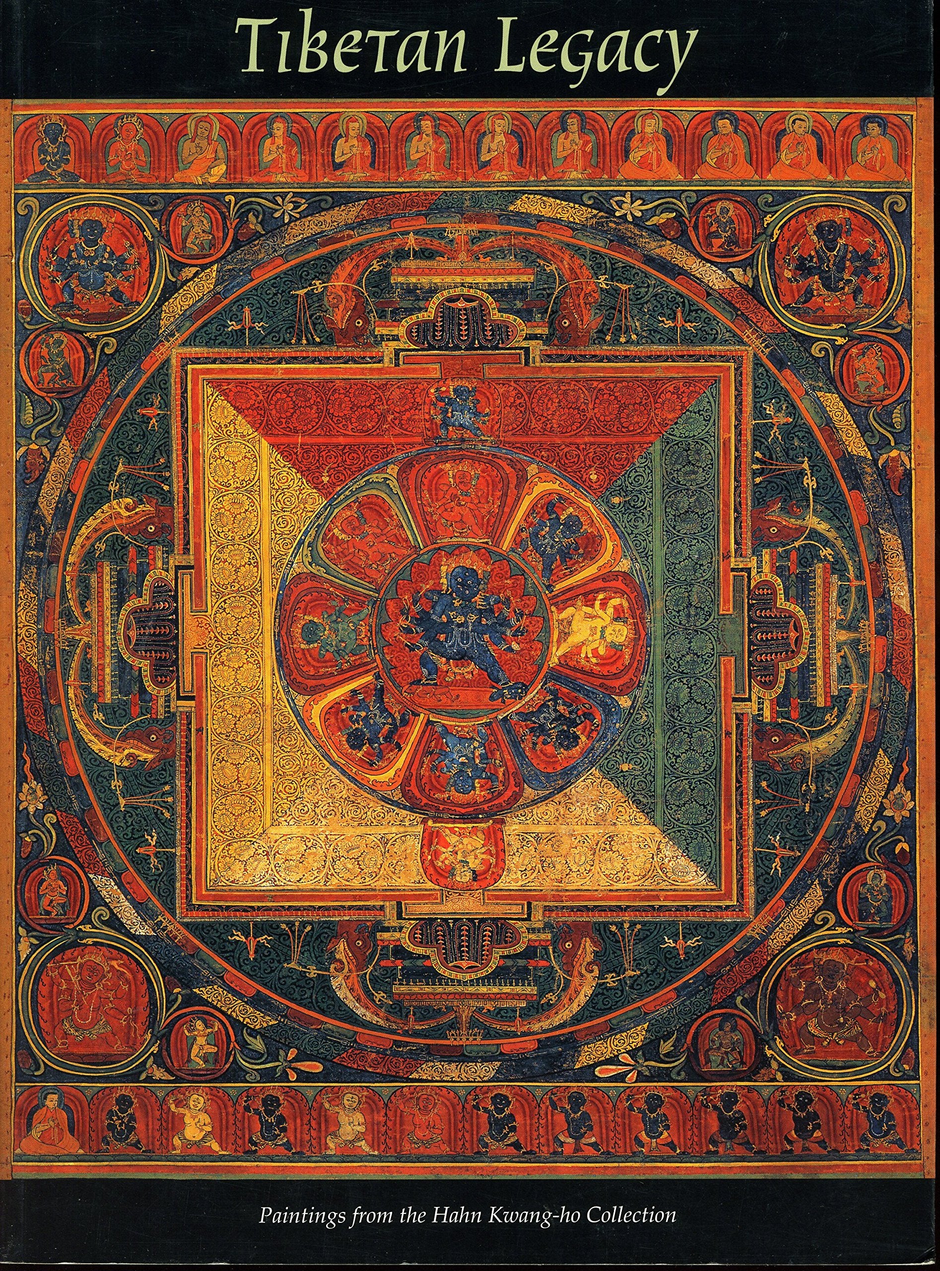 Tibetan Legacy - Paintings from the Hahn Kwang-ho Collection Books