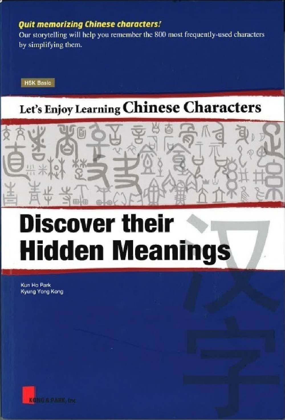 Let's Enjoy Learning Chinese Characters: Discover the Hidden Meanings book