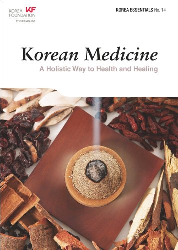Korean Medicine: A Holistic Way to Health and Healing book