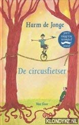 De circusfietser: het verhaal van de jongen die niet dood kon gaan Books