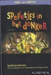 Spelletjes in het donker: spelletjesideeën voor de vakantie, een verjaardag of een lange avond book