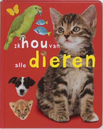 Ik hou van alle dieren (Grote boeken voor Piccolo peuters) Books