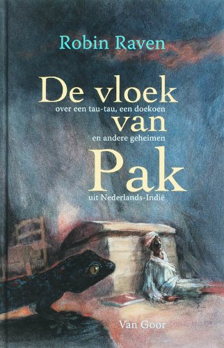 De vloek van Pak: over een tau-tau, een doekoen en andere geheimen van Nederlands-Indië book