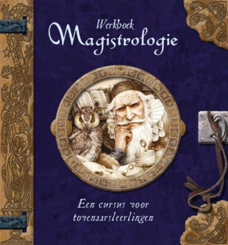 Werkboek magistrologie: een cursus voor tovenaarsleerlingen book