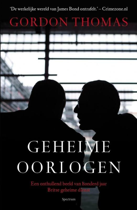 Geheime oorlogen: een onthullend beeld van honderd jaar Britse geheime dienst book