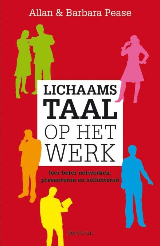 Lichaamstaal op het werk: leer beter netwerken, presenteren en solliciteren book