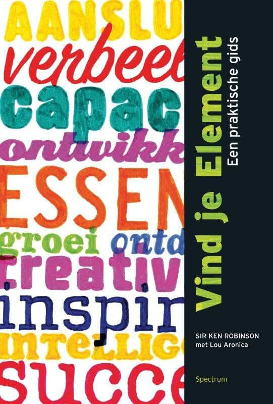 Vind je element: ontdek je passie en talenten en verander je leven book