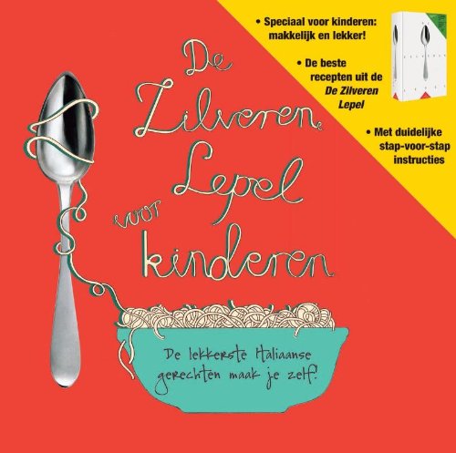 De zilveren lepel voor kinderen: de lekkerste Italiaanse gerechten maak je zelf book