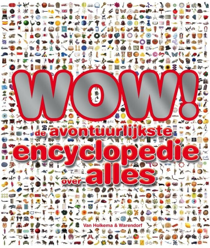 Wow!: de avontuurlijkste encyclopedie over alles book