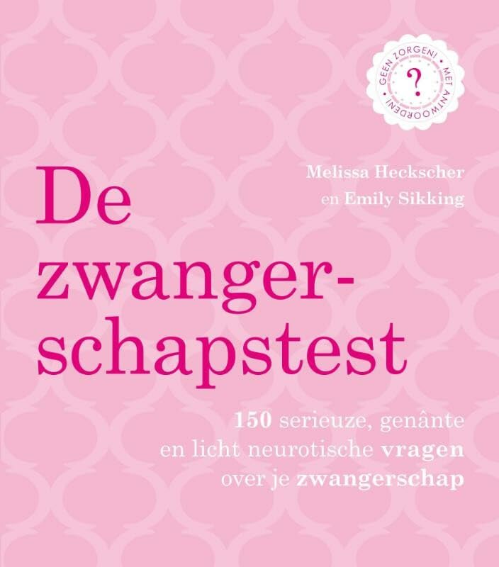 Zwangerschapstest: 150 serieuze, gênante en licht neurotische vragen over je zwangerschap book