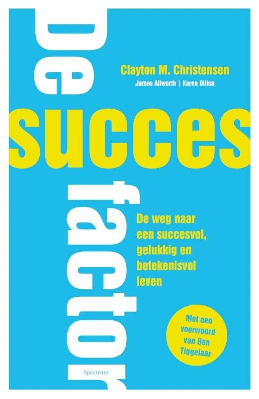 Succesfactor: de weg naar een succesvol, gelukkig en betekenisvol leven book