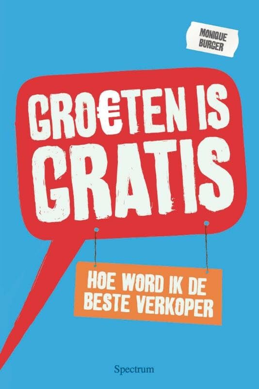 Groeten is gratis: hoe word ik de beste verkoper Business, Finance & Career