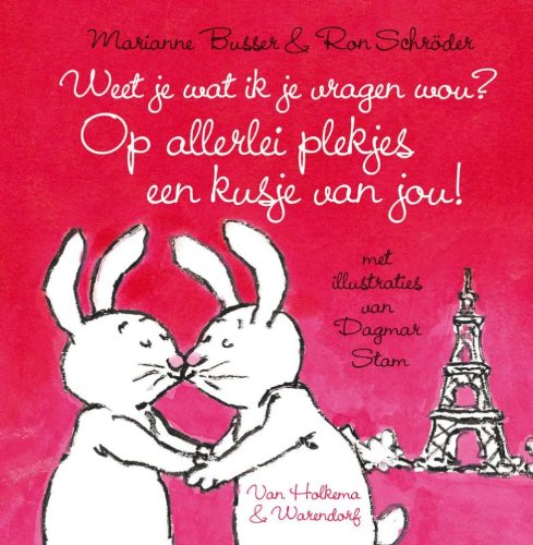 Weet je wat ik je vragen wou? Op allerlei plekjes een kusje van jou! book