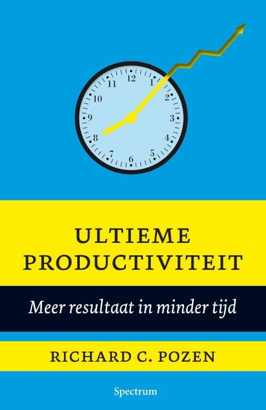 Ultieme productiviteit: meer resultaat in minder tijd book