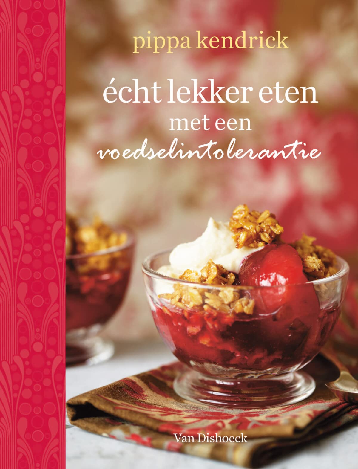 Écht lekker eten met een voedselintolerantie book