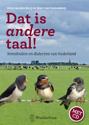 Dat is andere taal: streektalen en dialecten van Nederland Social Sciences