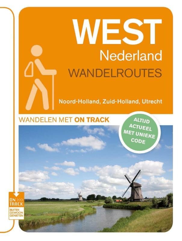 West Nederland wandelroutes: Noord-Holland, Zuid-Holland, Utrecht book