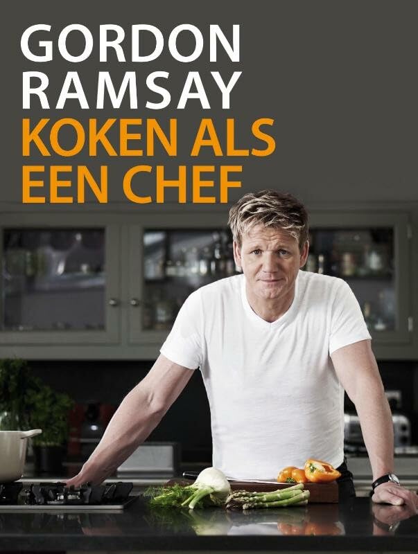 Gordon Ramsay, koken als een chef: de ultieme kookcursus Leisure, Home & Garden