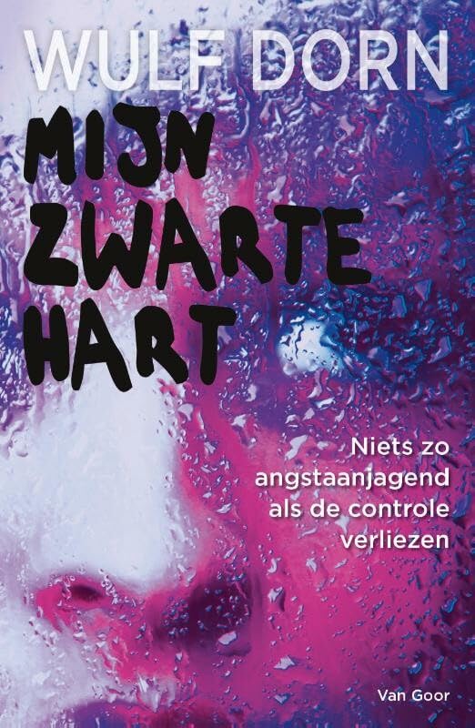 Mijn zwarte hart: niets zo angstaanjagend als de controle verliezen book
