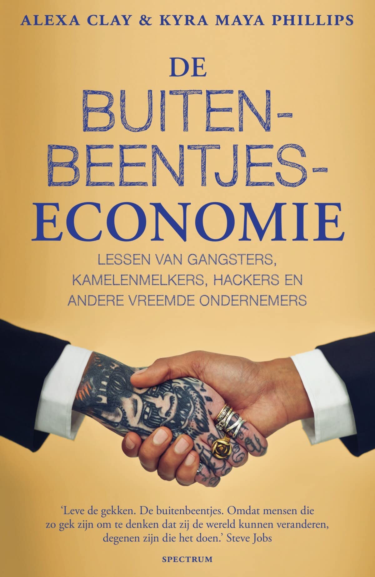 De buitenbeentjeseconomie: lessen van gangsters, kamelenmelkers, hackers en andere vreemde ondernemers book