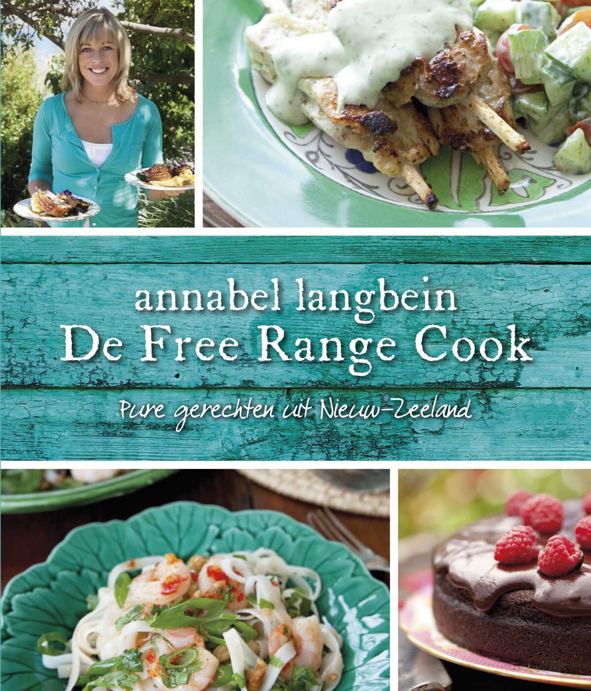 De Free Range Cook: Pure gerechten uit Nieuw-Zeeland book