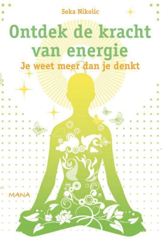 Ontdek de kracht van energie: je weet meer dan je denkt Religion & Esotericism