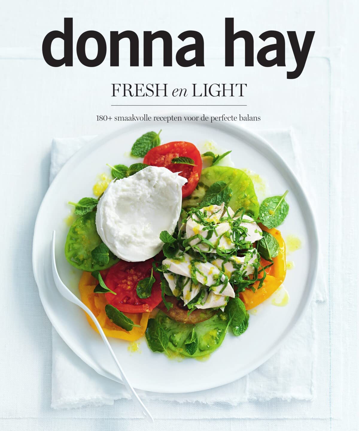 FRESH en LIGHT: 180+ smaakvolle recepten voor de perfecte balans book