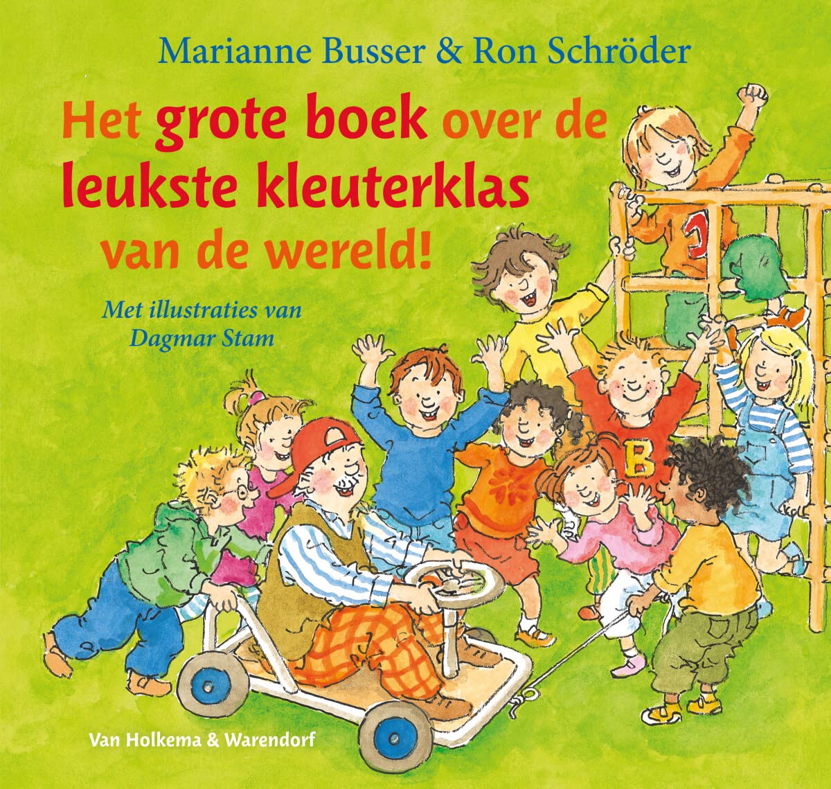 Het grote boek over de leukste kleuterklas van de wereld! Non-fiction