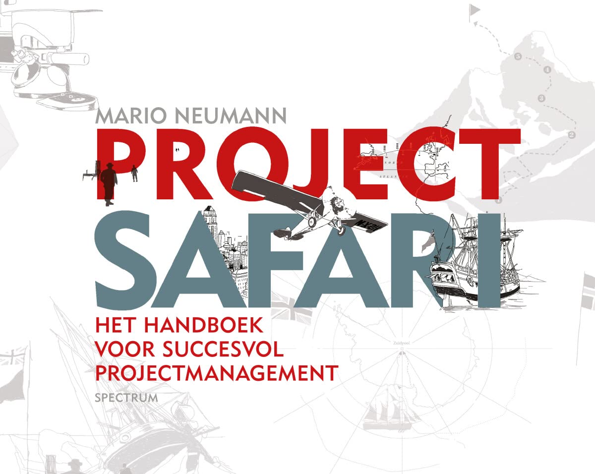 Project Safari: het handboek voor succescvol projectmanagement: het handboek voor succesvol projectmanagement Business, Finance & Career