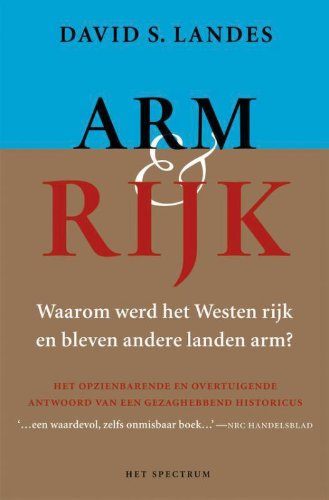 Arm en rijk: waarom werd het Westen rijk en bleven de andere landen arm? Politics & History