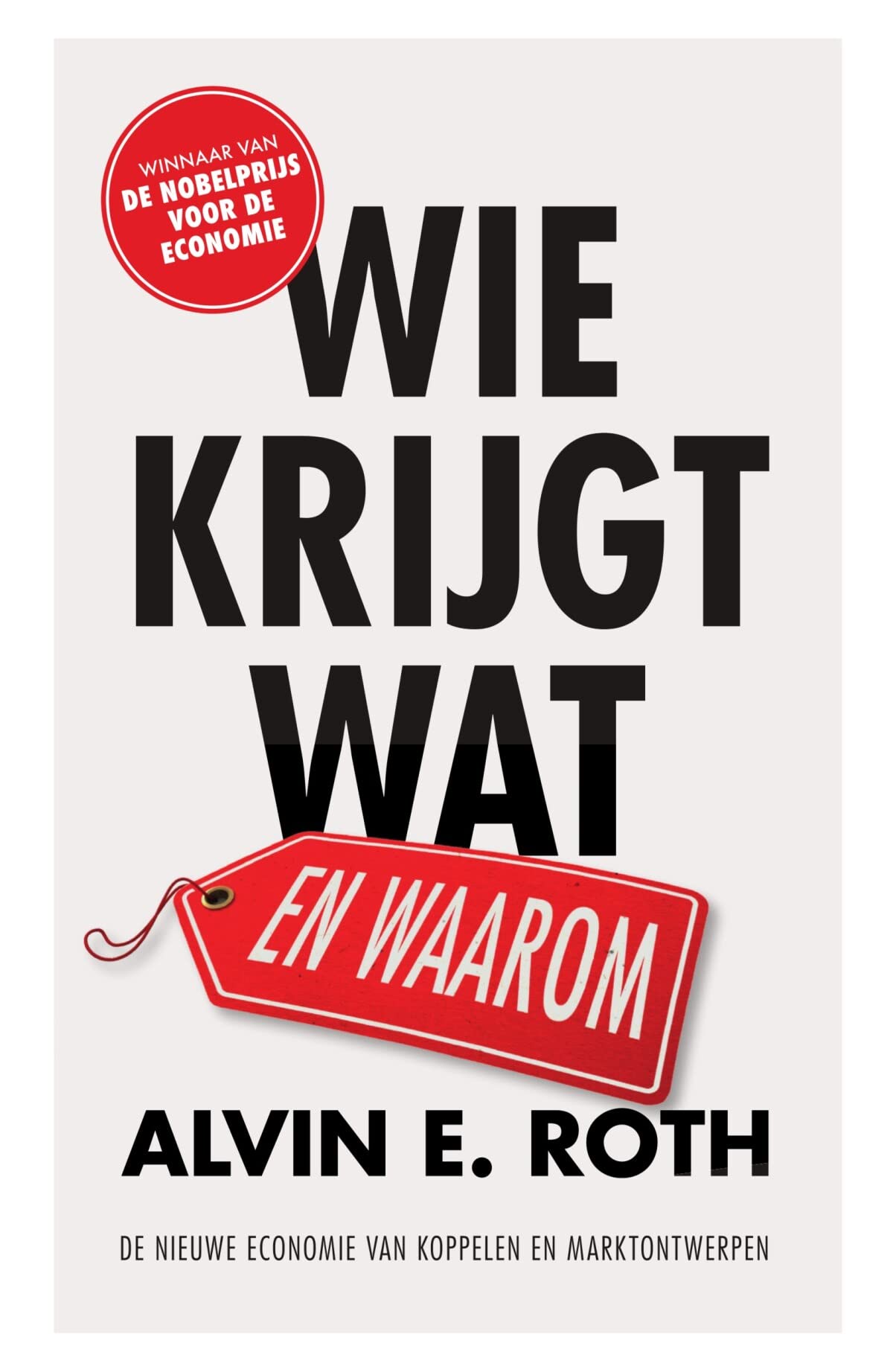 Wie krijgt wat - en waarom Business, Finance & Career