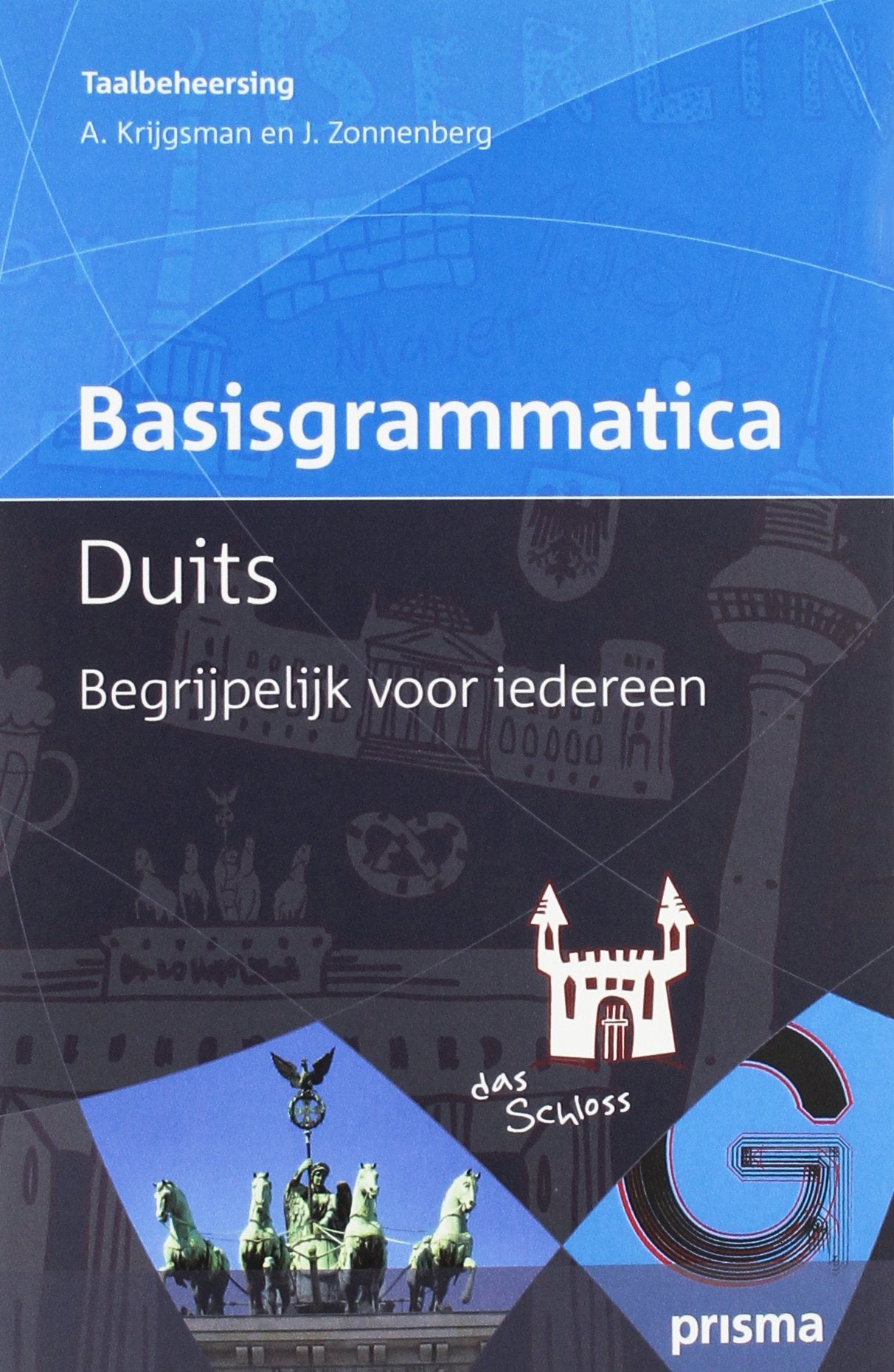 Basisgrammatica Duits: Begrijpelijk voor iedereen (Prisma basisgrammatica) Foreign Languages ​​& Dictionaries