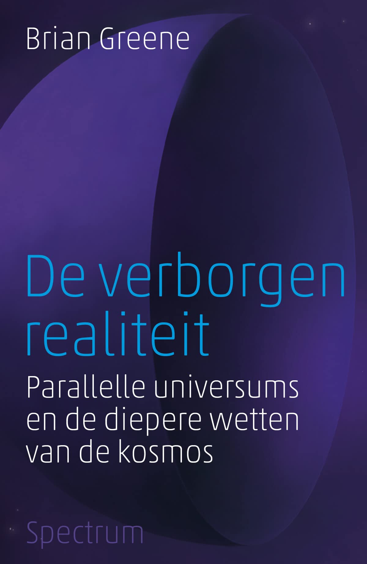 De verborgen realiteit: parallelle universums en de diepe wetten van de kosmos book
