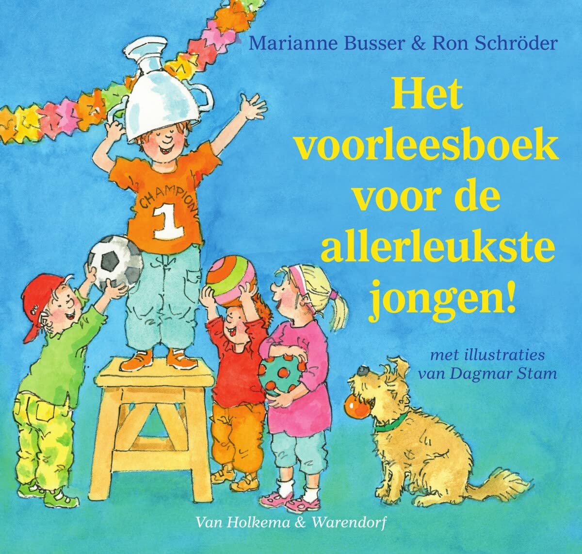 Het voorleesboek voor de allerleukste jongen! book