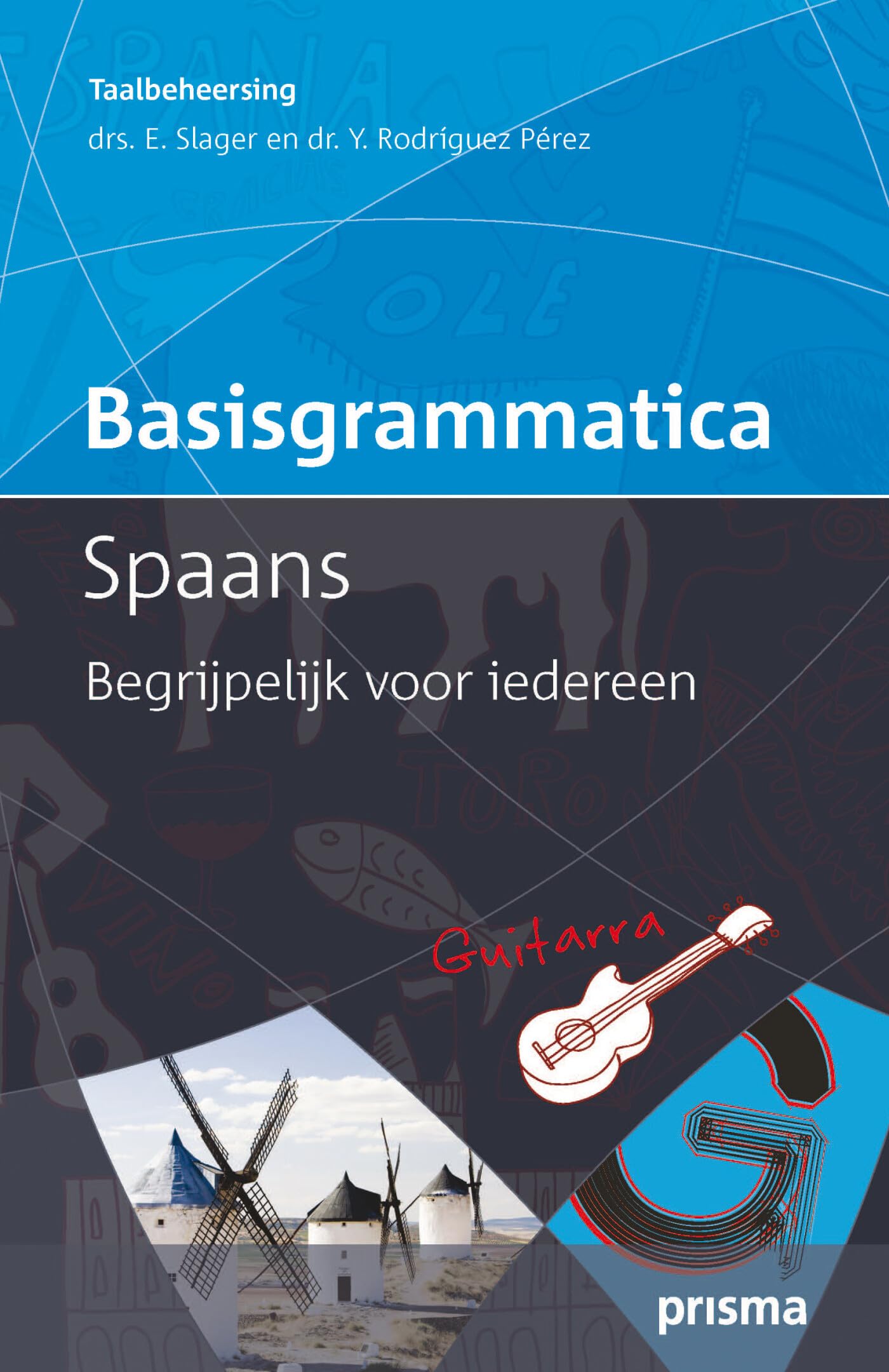 Basisgrammatica Spaans: begrijpelijk voor iedereen book