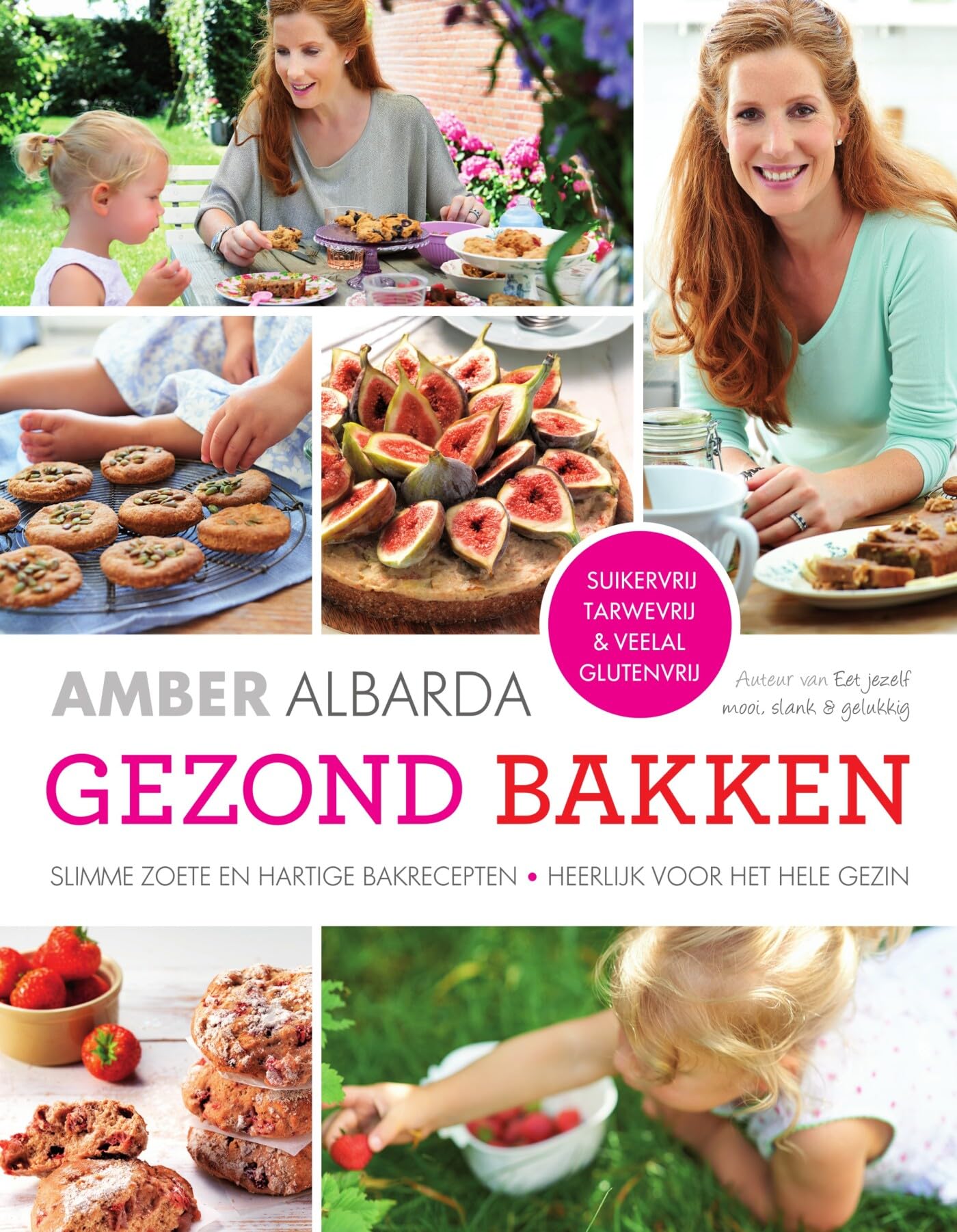 Gezond bakken: slimme zoete en hartige bakrecepten; heerlijk voor het hele gezin: slimme zoete en hartige bakrecepten, heerlijk voor het hele gezin : suikervrij, tarwevrij & veelal glutenvrij Leisure, Home & Garden