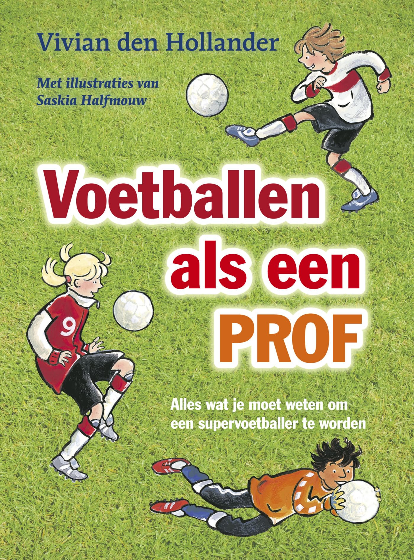 Voetballen als een prof Leisure & Fun