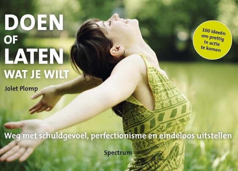 Doen of laten wat je wilt: 100 ideeën om prettig in actie te komen book