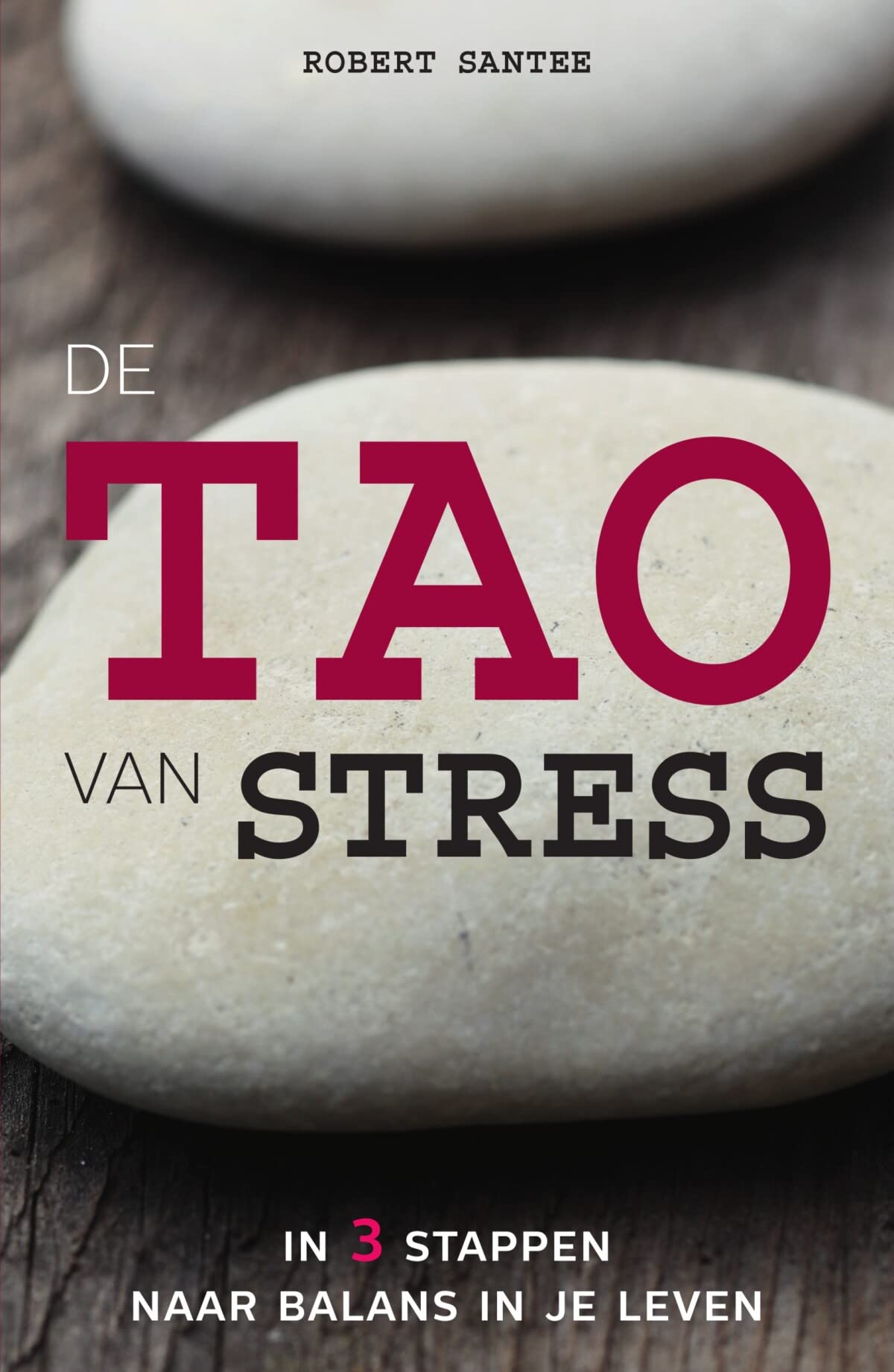 De tao van stress: in 3 stappen naar balans in je leven book