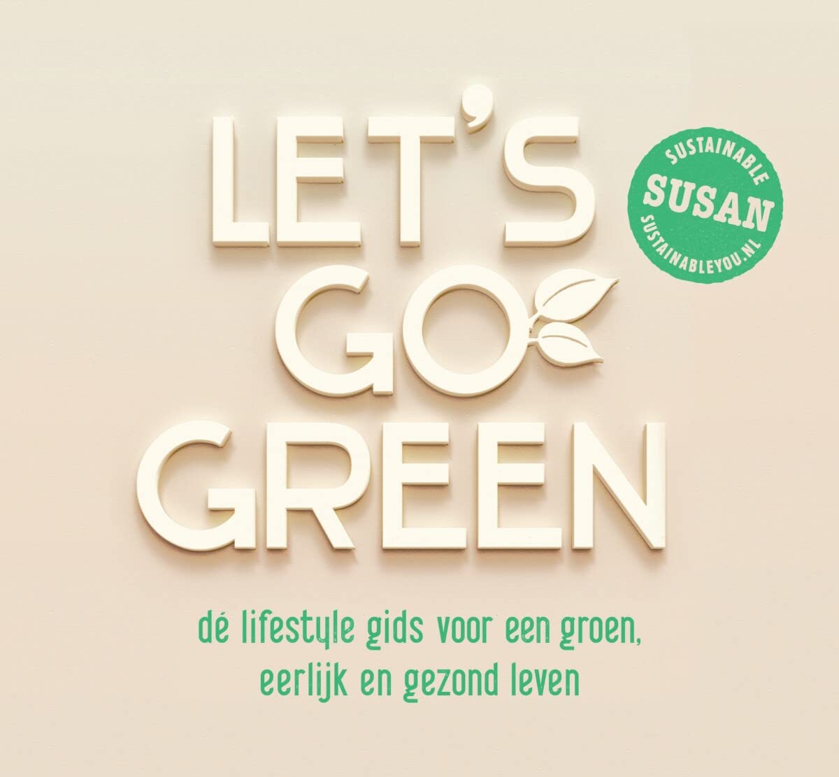 Let's go green: de lifestyle gids voor een groen, eerlijk en gezond leven book