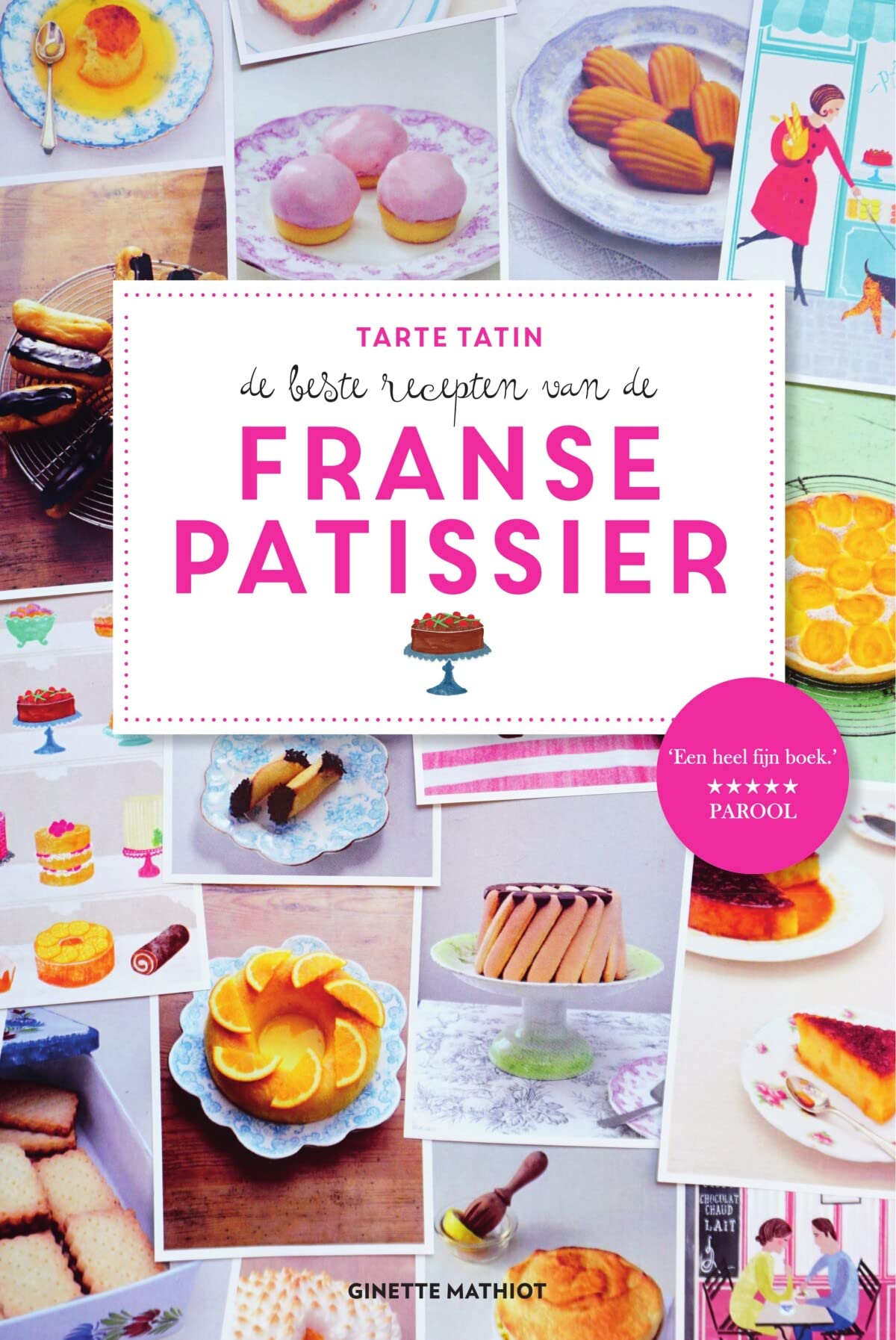 Tarte tatin: de beste recepten van de Franse patissier book